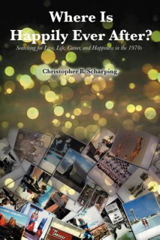 Buch Where Is Happily Ever After Christopher B Scharping