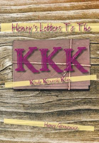 Libro Henry's Letters to the KKK Henry Gornowicz