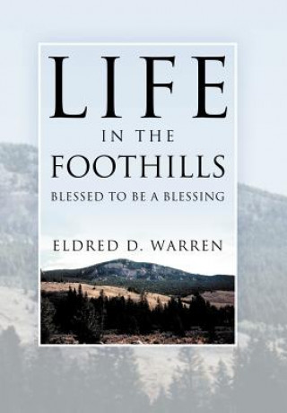 Carte Life in the Foothills Eldred D Warren