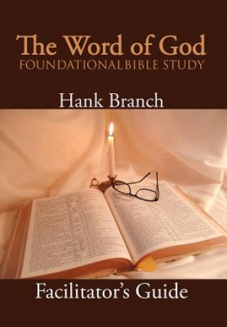 Kniha Word of God Foundational Bible Study Hank Branch