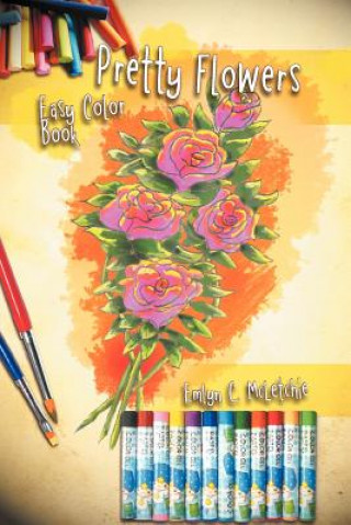 Carte Pretty Flowers Easy Color Book Emlyn C McLetchie