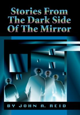 Kniha Stories from the Dark Side of the Mirror John A Reid