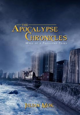 Könyv Apocalypse Chronicles Julian Mok