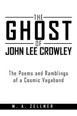 Könyv Ghost of John Lee Crowley M A Zellner