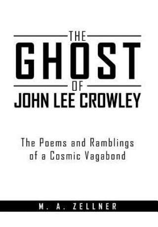 Kniha Ghost of John Lee Crowley M A Zellner