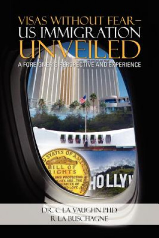 Книга Visas Without Fear - Us Immigration Unveiled La Vaughn