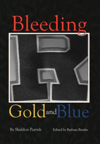 Buch Bleeding Gold and Blue Sheldon Parrish