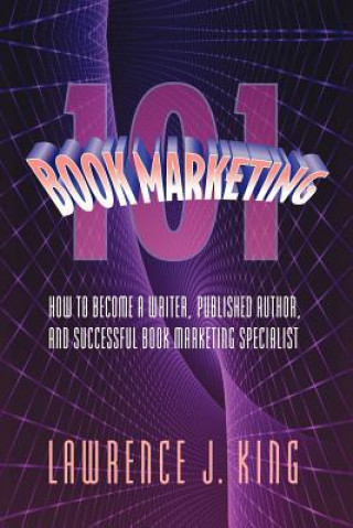 Könyv Book Marketing 101 Lawrence J King