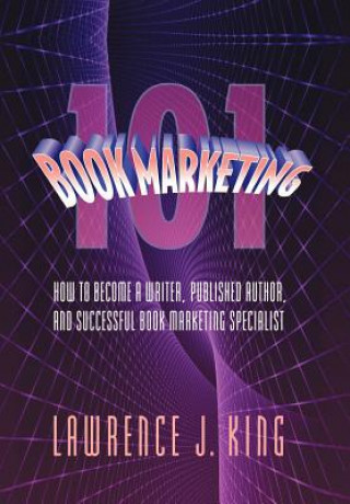 Książka Book Marketing 101 Lawrence J King