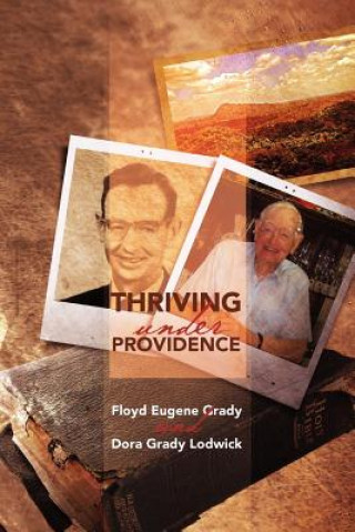 Könyv Thriving Under Providence Dora Grady Lodwick