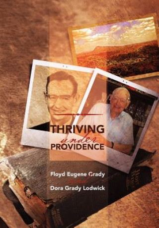 Книга Thriving Under Providence Dora Grady Lodwick