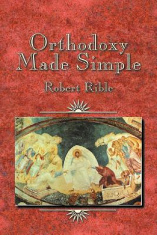 Carte Orthodoxy Made Simple Robert Rible