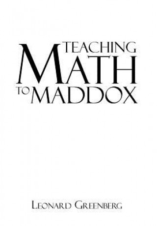 Kniha Teaching Math to Maddox Leonard Greenberg