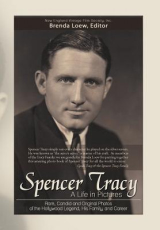 Kniha Spencer Tracy, a Life in Pictures New England Vintage Film Inc Society