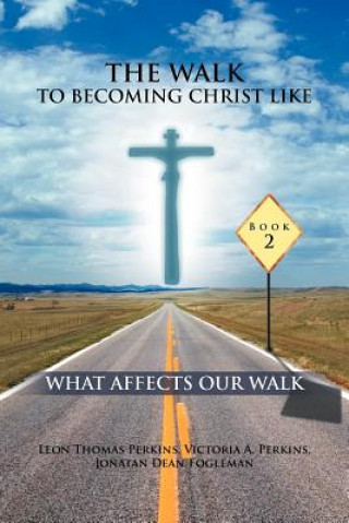 Carte Walk to Becoming Christ Like Jonathan Dean Fogleman