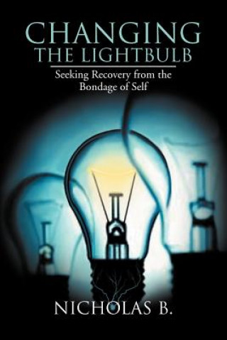 Kniha Changing the Lightbulb Nicholas B