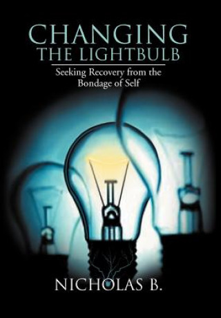 Kniha Changing the Lightbulb Nicholas B