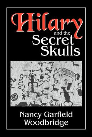 Kniha Hilary and the Secret Skulls Nancy Garfield Woodbridge