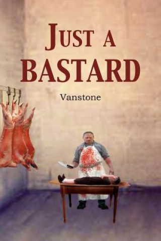 Knjiga Just a Bastard Vanstone
