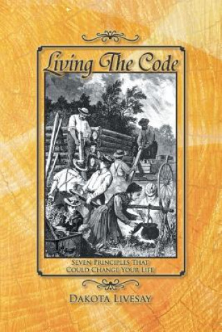 Kniha Living the Code Dakota Livesay