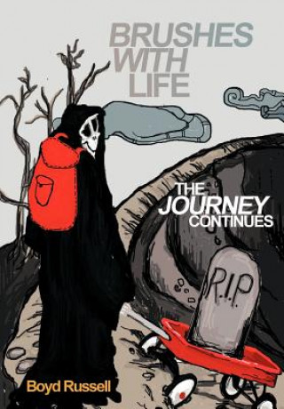 Βιβλίο Brushes with Life- The Journey Continues Boyd Russell