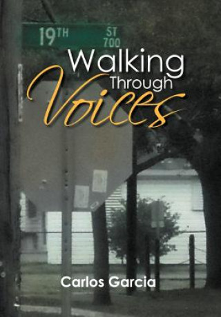 Carte Walking Through Voices Garcia