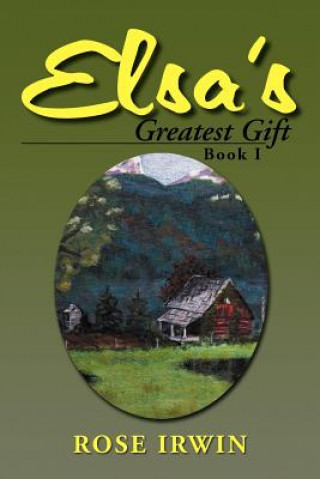 Carte Elsa's Greatest Gift Rose Irwin