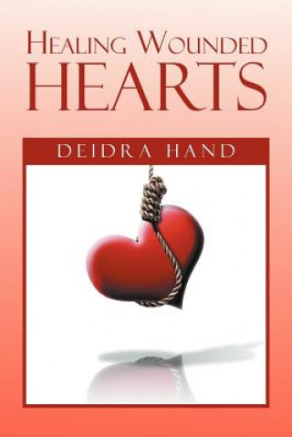 Buch Healing Wounded Hearts Deidra Hand