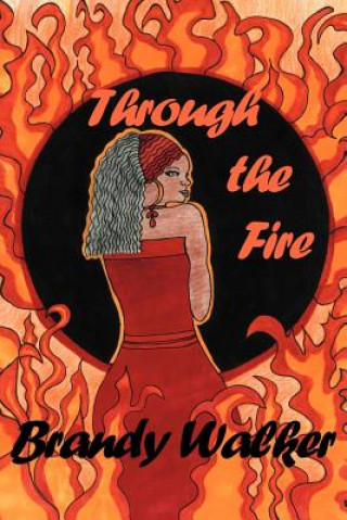 Buch Through the Fire Brandy Walker