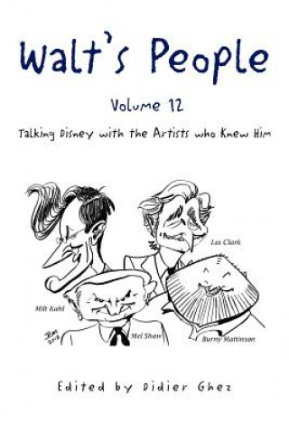 Könyv Walt's People - Volume 12 Edited by Didier Ghez