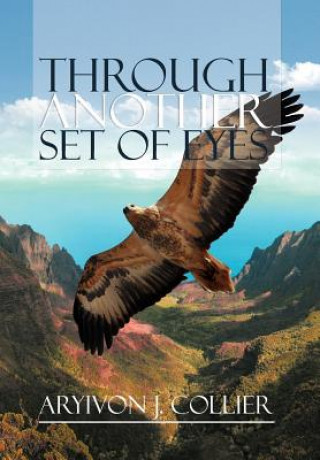 Kniha Through Another Set of Eyes Aryivon J Collier