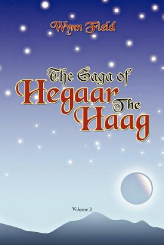 Knjiga Saga of Hegaar the Haag Vol. II Wynn Field