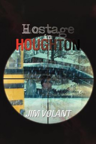 Carte Hostage in Houghton Jim Volant