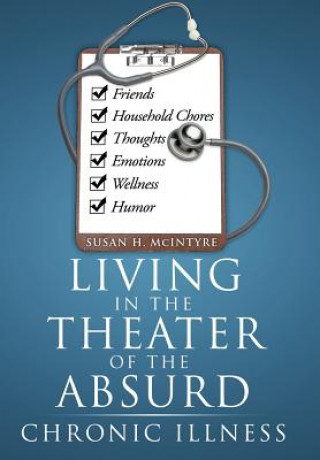 Kniha Living in the Theater of the Absurd Susan H McIntyre