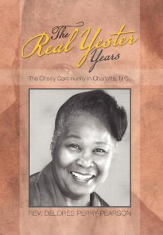 Kniha Real Yester Years Rev Delores Perry-Pearson