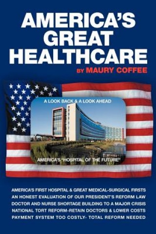 Kniha America's Great Healthcare Maury Coffee