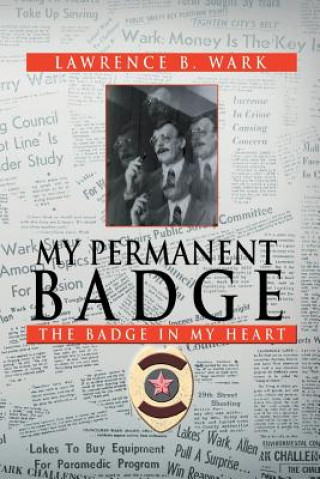 Книга My Permanent Badge Lawrence B Wark