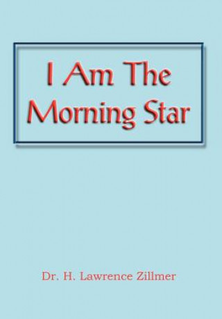 Carte I Am the Morning Star Dr H Lawrence Zillmer