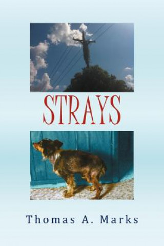 Knjiga Strays Thomas A Marks