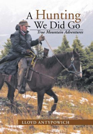 Книга Hunting We Did Go Lloyd Antypowich