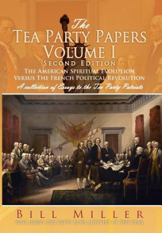 Carte Tea Party Papers Volume I Second Edition Bill Miller