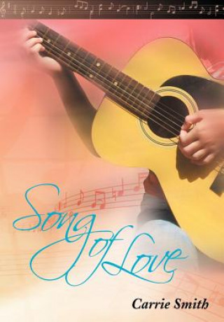 Книга Song of Love Carrie Smith