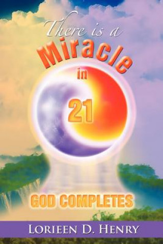 Livre There Is a Miracle in 21 Lorieen D Henry