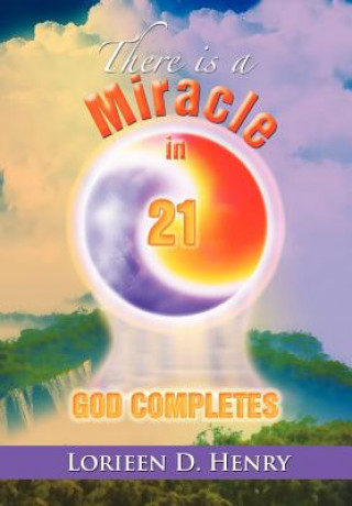 Livre There Is a Miracle in 21 Lorieen D Henry