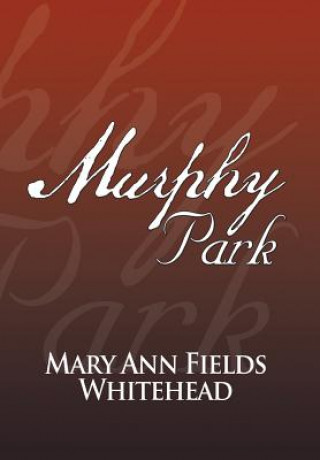 Carte Murphy Park Mary Ann Fields Whitehead