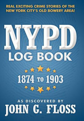 Книга NYPD Log Book As Discovered by John G Floss