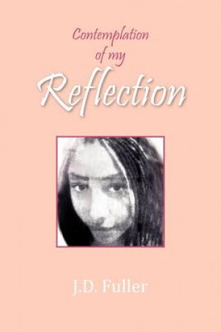 Libro Contemplation of My Reflection Fuller J D