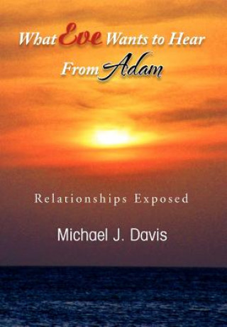 Kniha What Eve Wants to Hear from Adam Michael J Davis