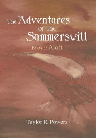 Könyv Adventures of the Summerswill Taylor R Powers