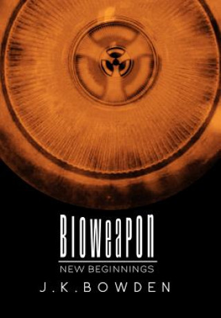 Buch Bioweapon J K Bowden